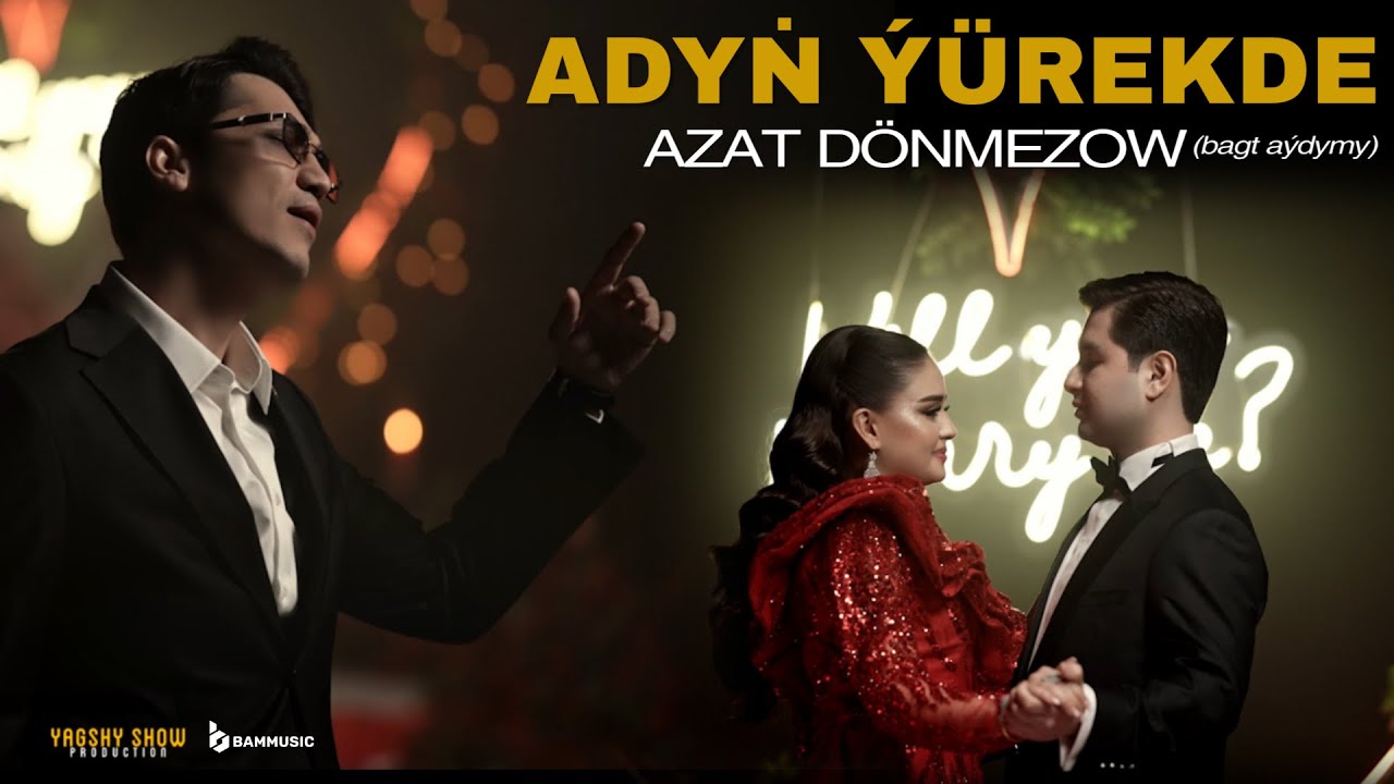 AZAT DÖNMEZOW - Adyň Ýürekde | Atajan & Aýgül | Love Story (Official Music Video 2025)