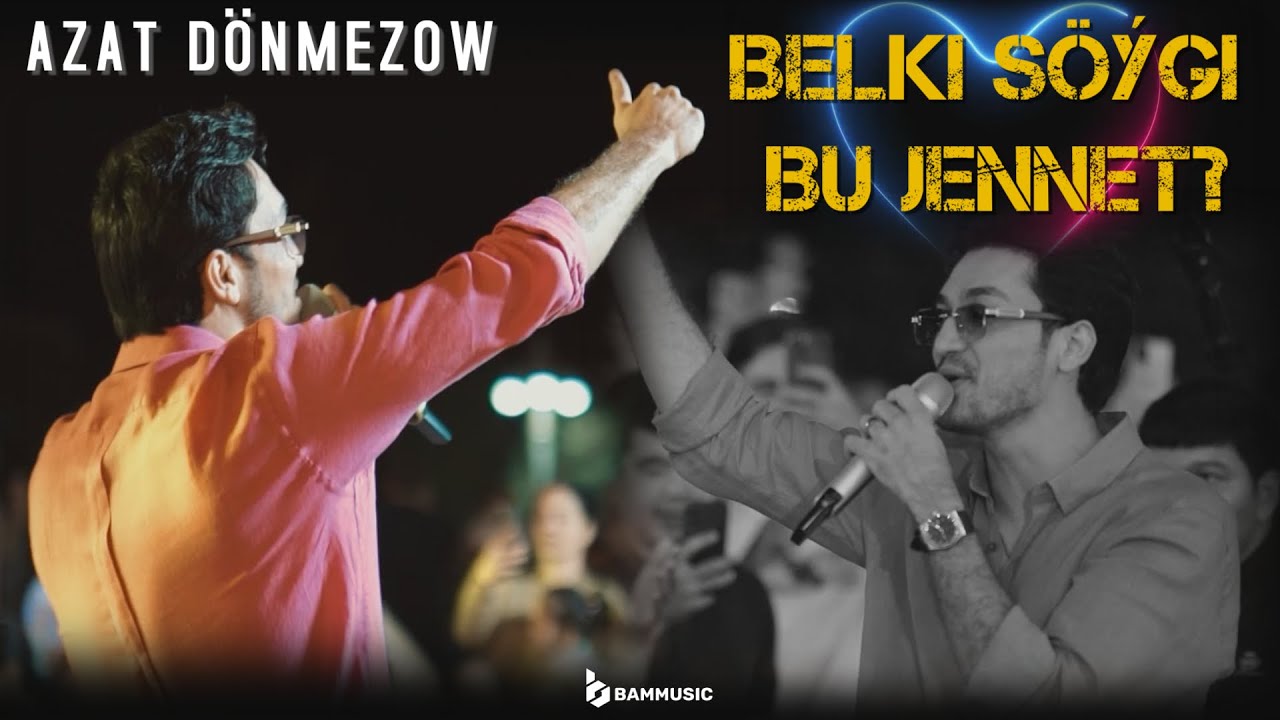 AZAT DÖNMEZOW - BELKI SÖÝGI BU JENNET (cover Yulduz Usmanova) mood video AWAZA SHOW PARTY 2024