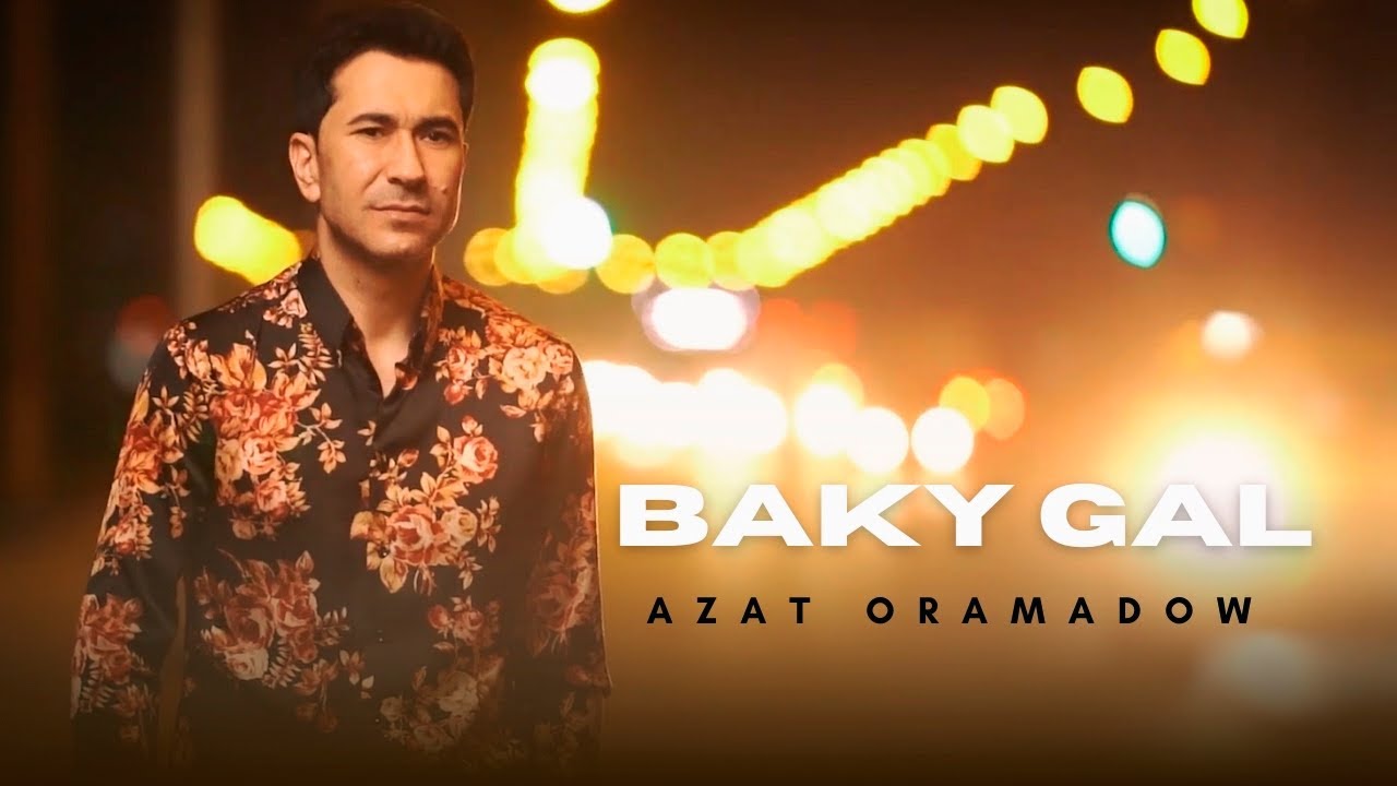 Azat Oramadow - Baky Gal (Türkmen Filmden)