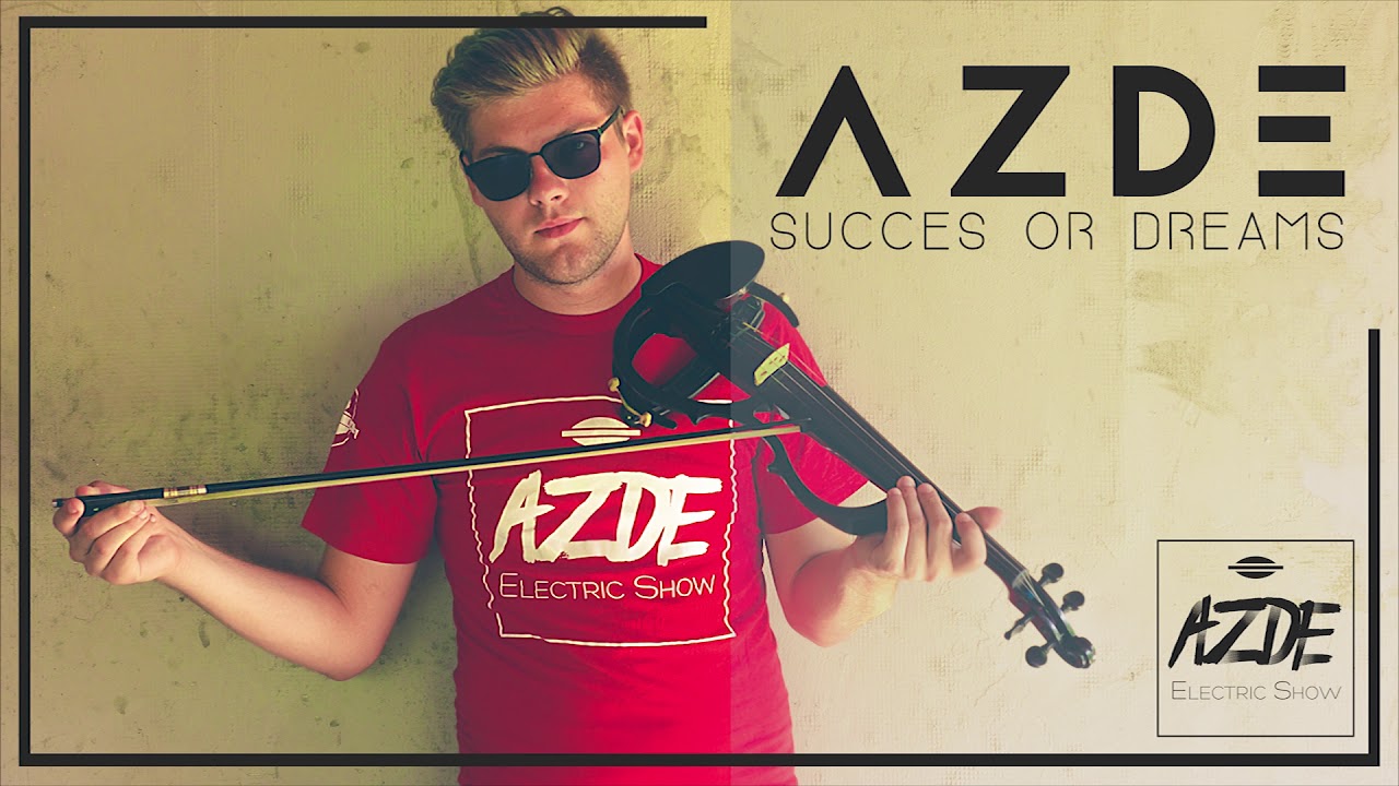 AZDE - Succes Or Dreams