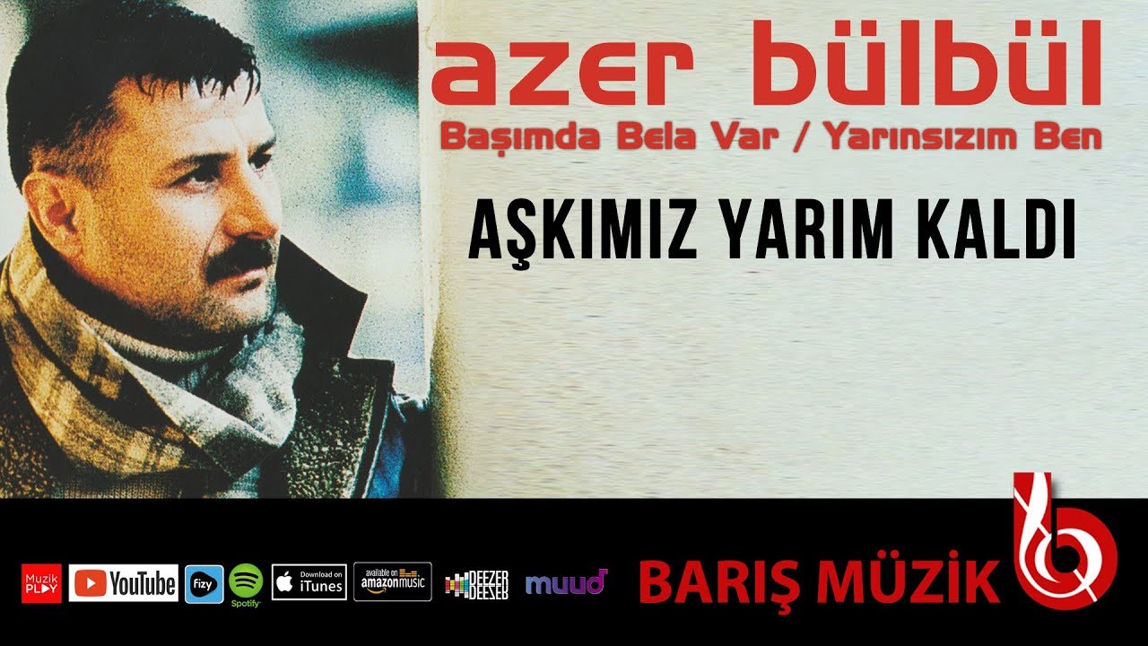 Azer Bülbül / Aşkımız Yarım Kaldı (Remastered)