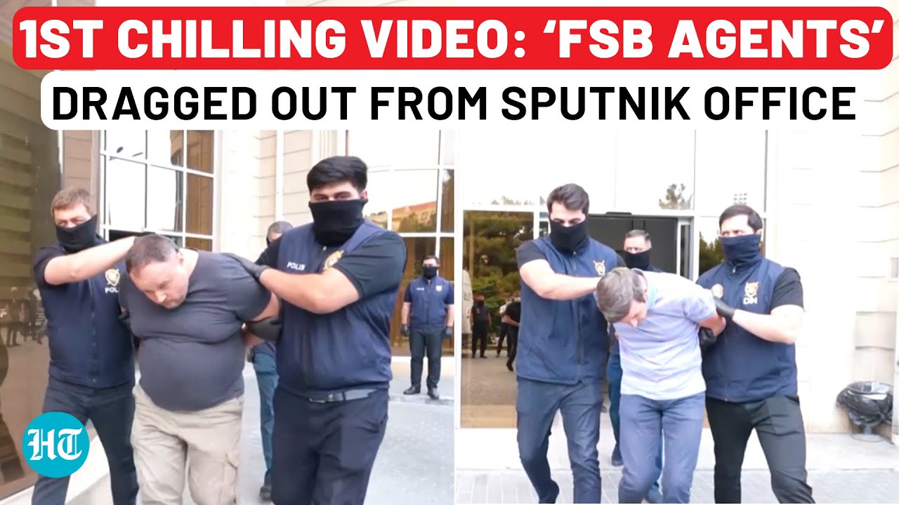 Azerbaijan's Spy Game on Camera: Baku Raids Sputnik, Drags ‘FSB Agents’ as Russia Stares in Shock