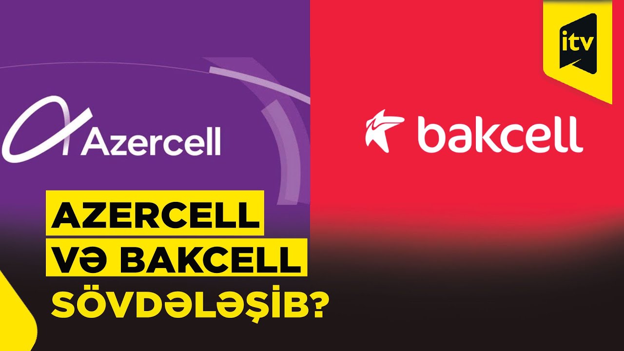 Azercell və Bakcell qanunu pozub?