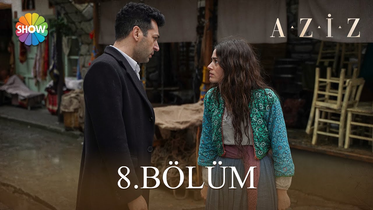 Aziz | Episode 8