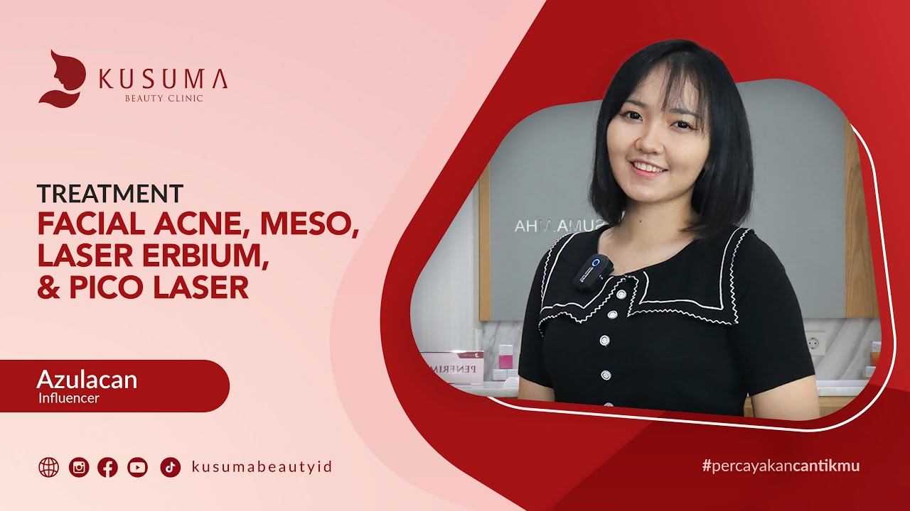 AZULACAN FACIAL ACNE LASER ERBIUM LASER PICO MESO PERUT DAN TANGAN