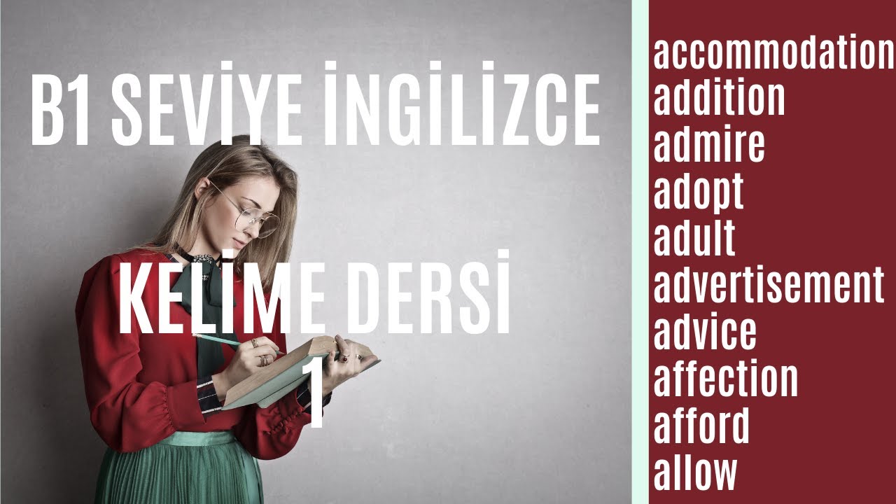 B1 Seviye İngilizce Kelime Dersi 1 | En Çok Kullanılan İngilizce Kelimeler