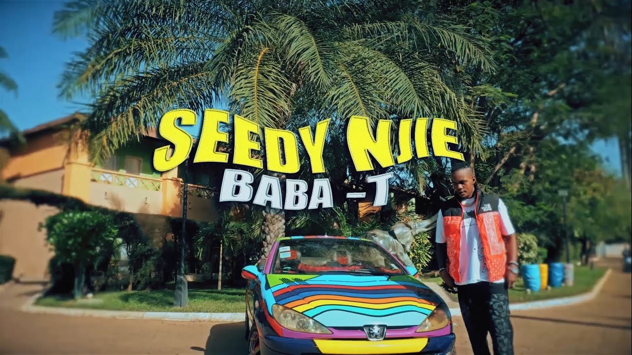 Baba T - SEEDY NJIE (official video)