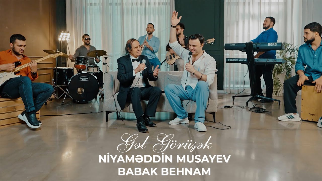 Babak Behnam x Niyaməddin Musayev — Gəl Görüşək (Rəsmi Musiqi Videosu)