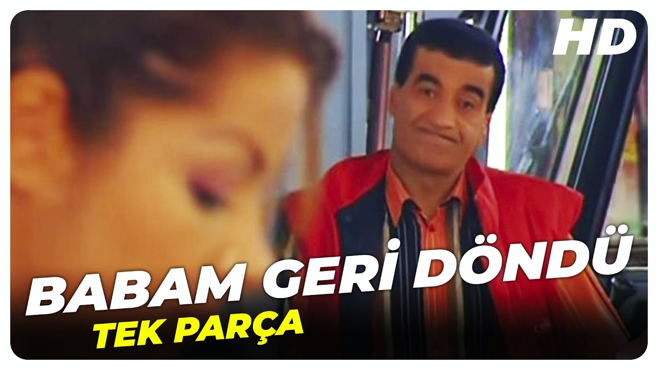 Babam Geri Döndü | Eski Türk Filmi Tek Parça