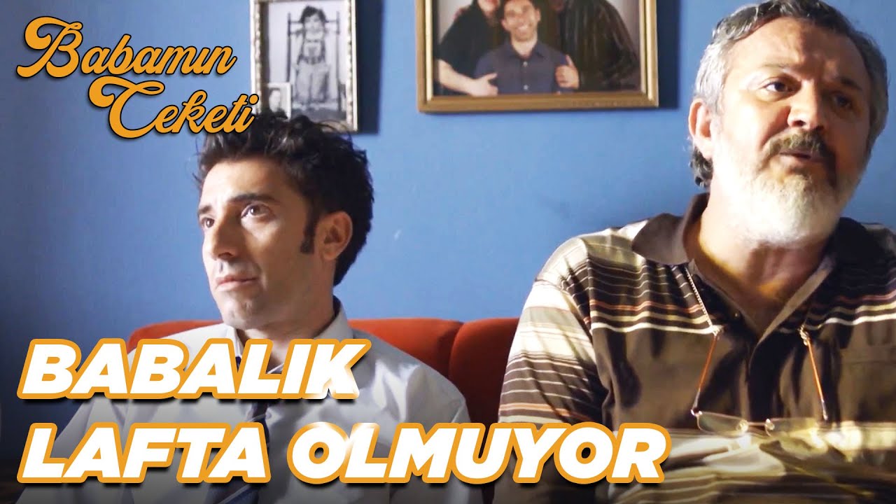 Babamın Ceketi - Babalık Lafta Olmuyor