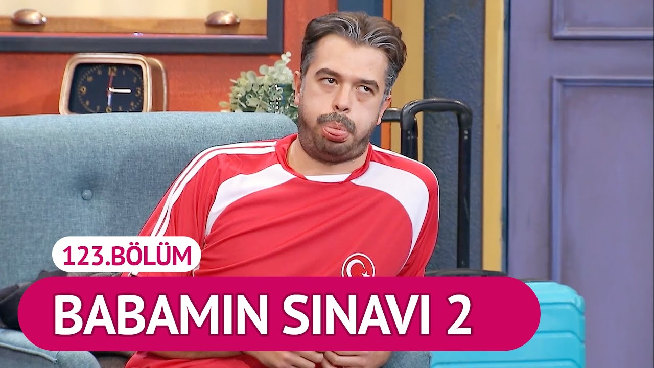 Babamın Sınavı 2 (123.Bölüm) - Çok Güzel Hareketler 2