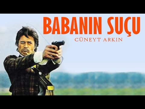Babanın Suçu - Türk Filmi (Cüneyt Arkın)
