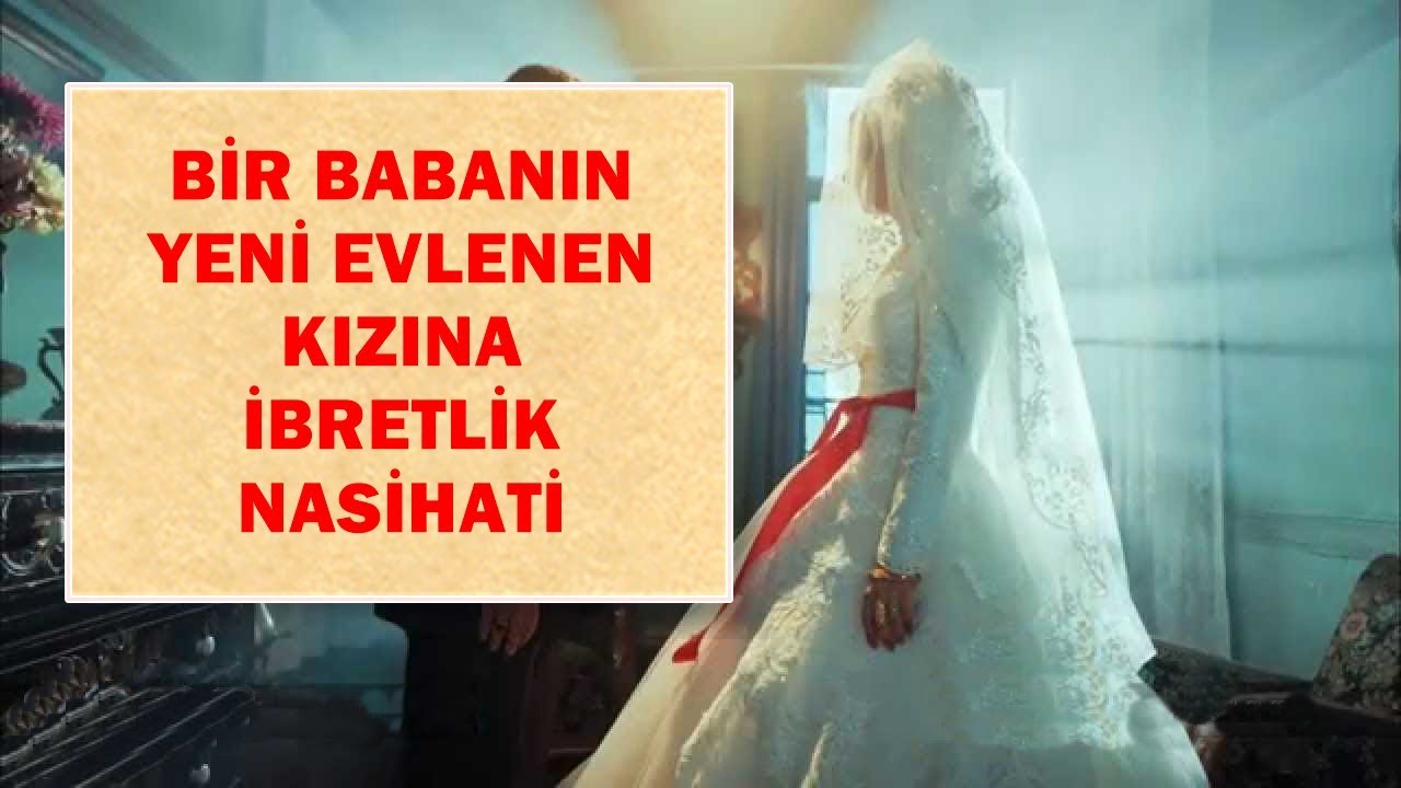 Babanın Yeni Evlenen Kızına İbretlik Nasihati - Can Demiryel