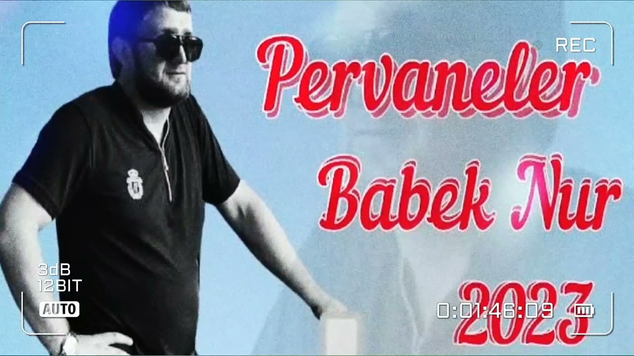 Babek Nur- Pervaneler 2023