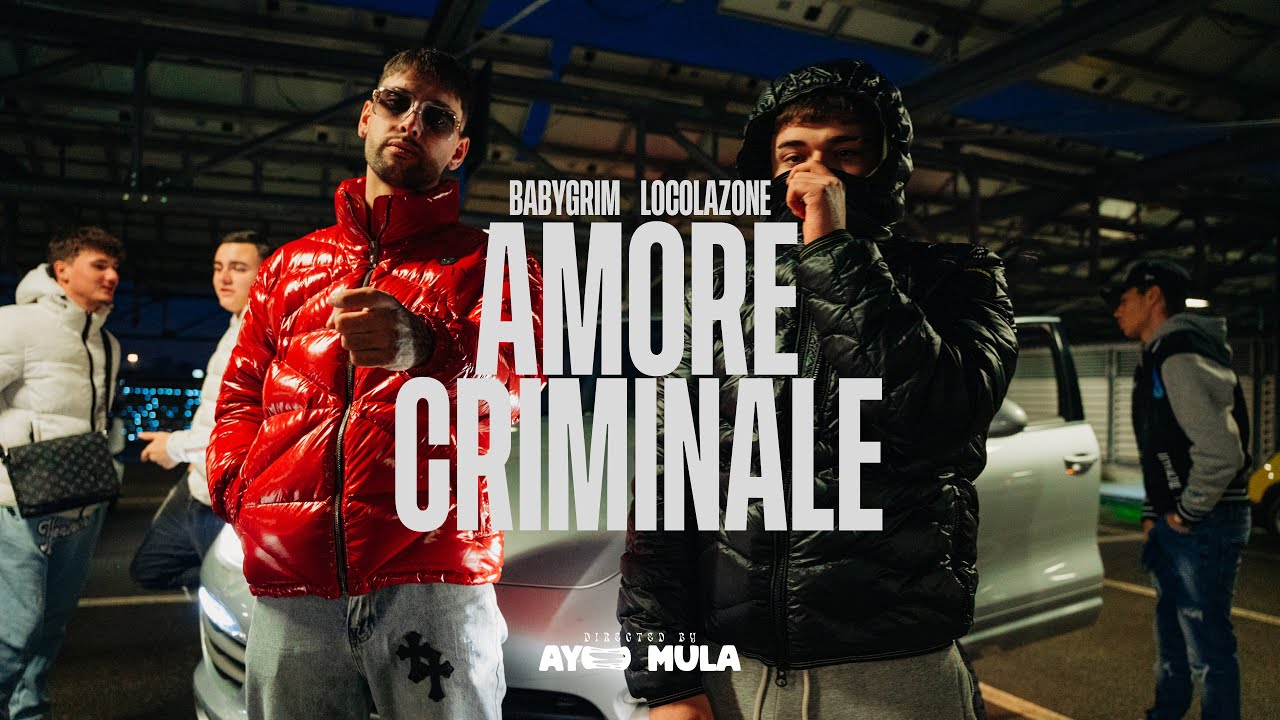 BABY GRIM - AMORE CRIMINALE ft. LocoLaZone (Official Music Video)