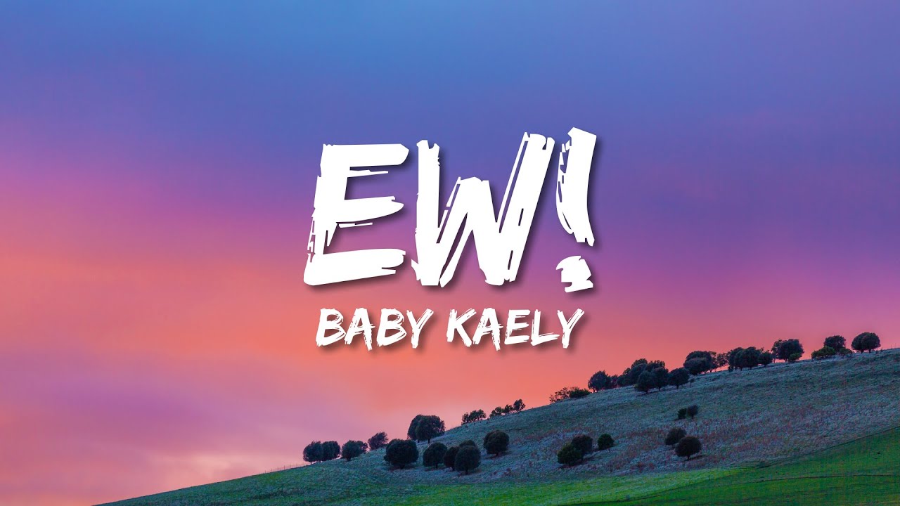 BABY KAELY - EW (Lyrics) Hello, my name is Zuzie [TikTok Song]