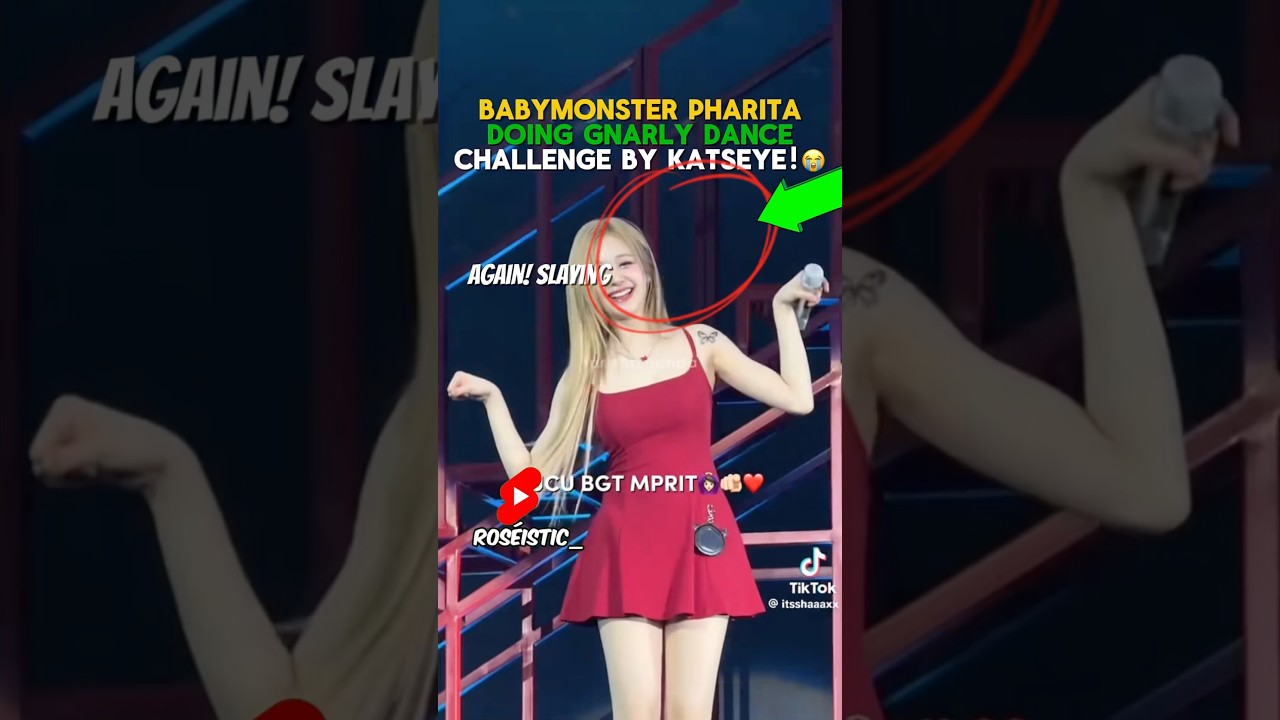 Babymonster Pharita doing Gnarly dance Challenge By kAtseye #viral #blackpink #babymonster #pharita