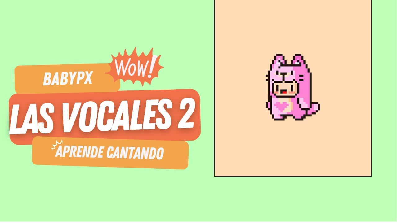 BabyPx   - Aprende Las Vocales (AEIOU)  Feat. Baby Gato |  Canciones Infantiles