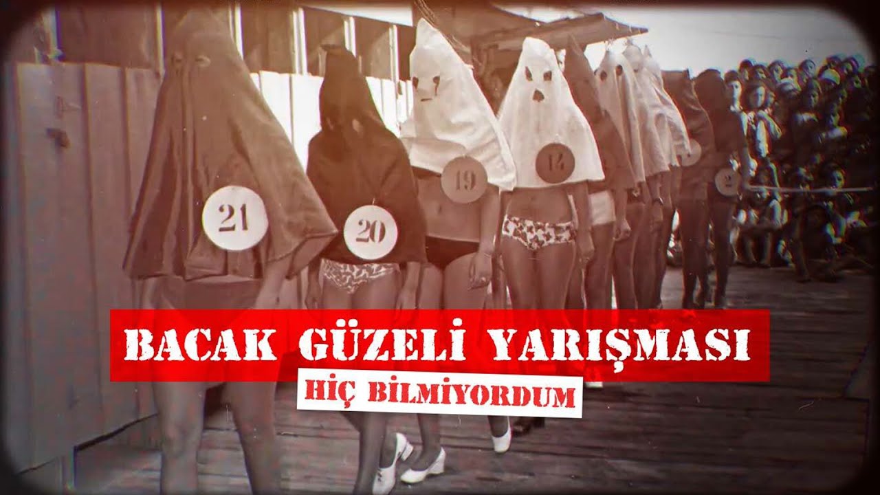 Bacak Güzeli Yarışması | Hiç Bilmiyordum