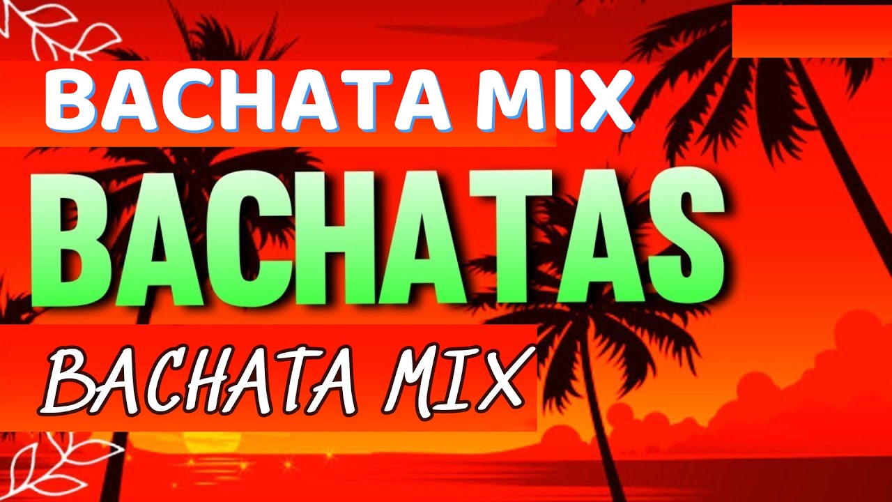 BACHATAA MIX