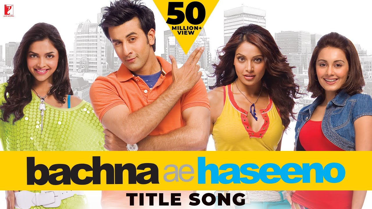Bachna Ae Haseeno Title Song | Ranbir, Deepika, Bipasha, Minissha |Kishore Kumar, Vishal and Shekhar