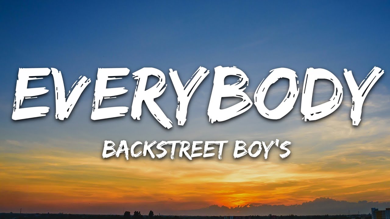 Backstreet Boys - Everybody (Backstreet's Back) (Lyrics)