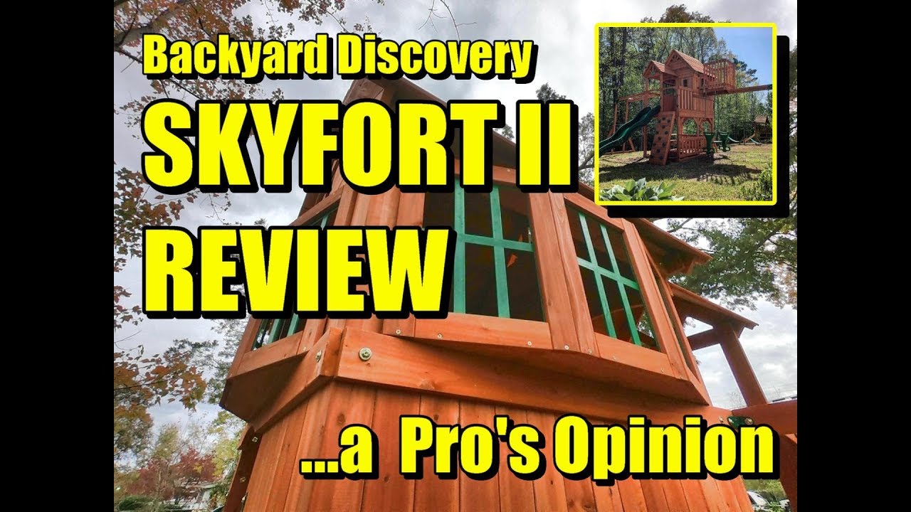 Backyard Discovery Skyfort II - A Pro’s Opinion