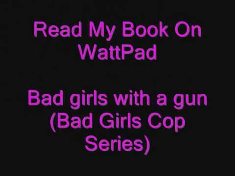Bad girls with a gun Bad Girls Cop Series ADVERTISMENT