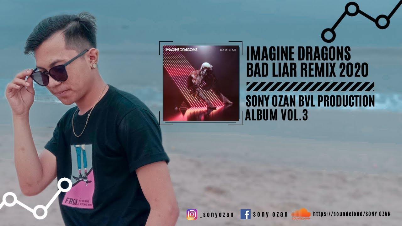 BAD LIAR REMIX 2020 [ SONY OZAN BVL.PROD ] ALBUM VOL.3