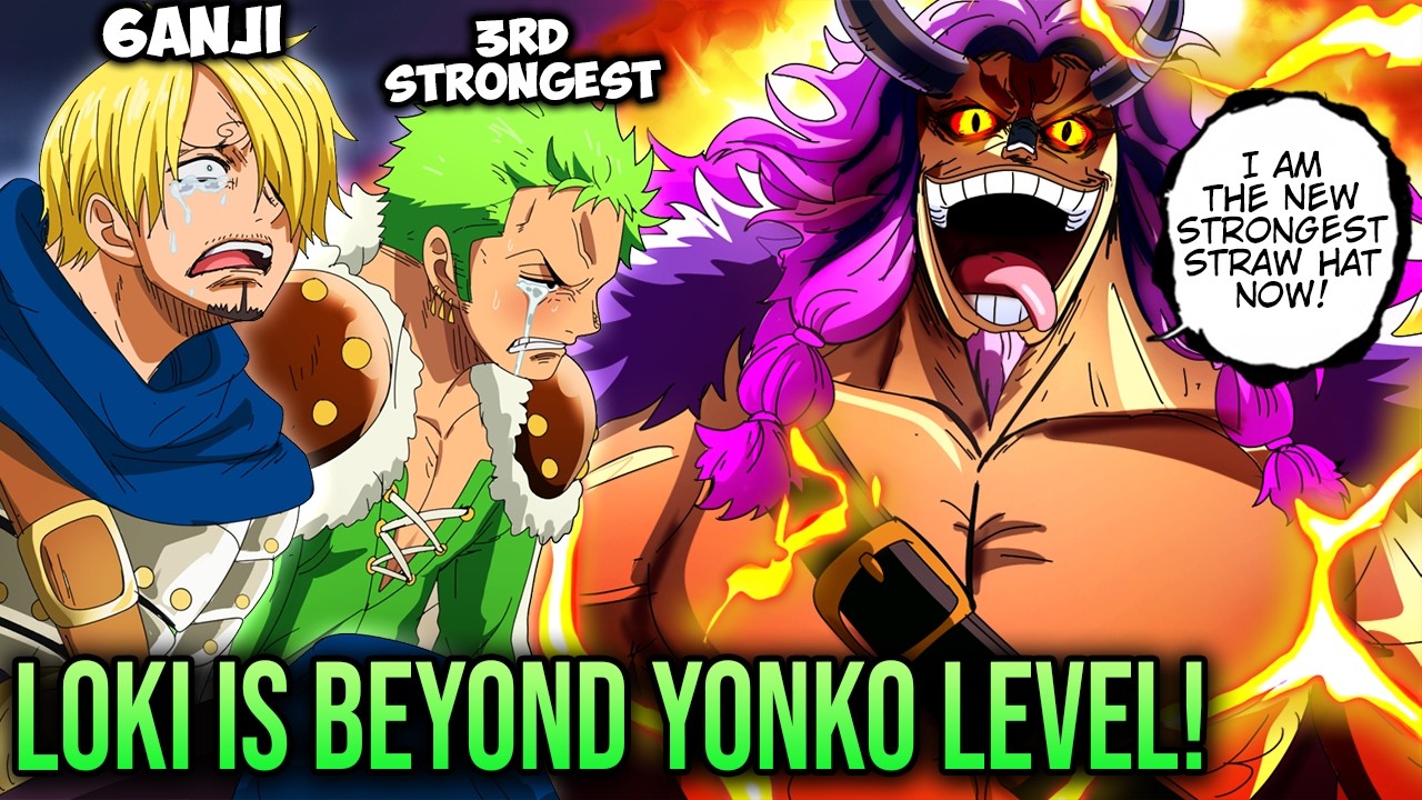 BAD NEWS FOR ZORO & SANJI! LOKI IS THE NEW STRONGEST STRAW HAT! - ONE PIECE