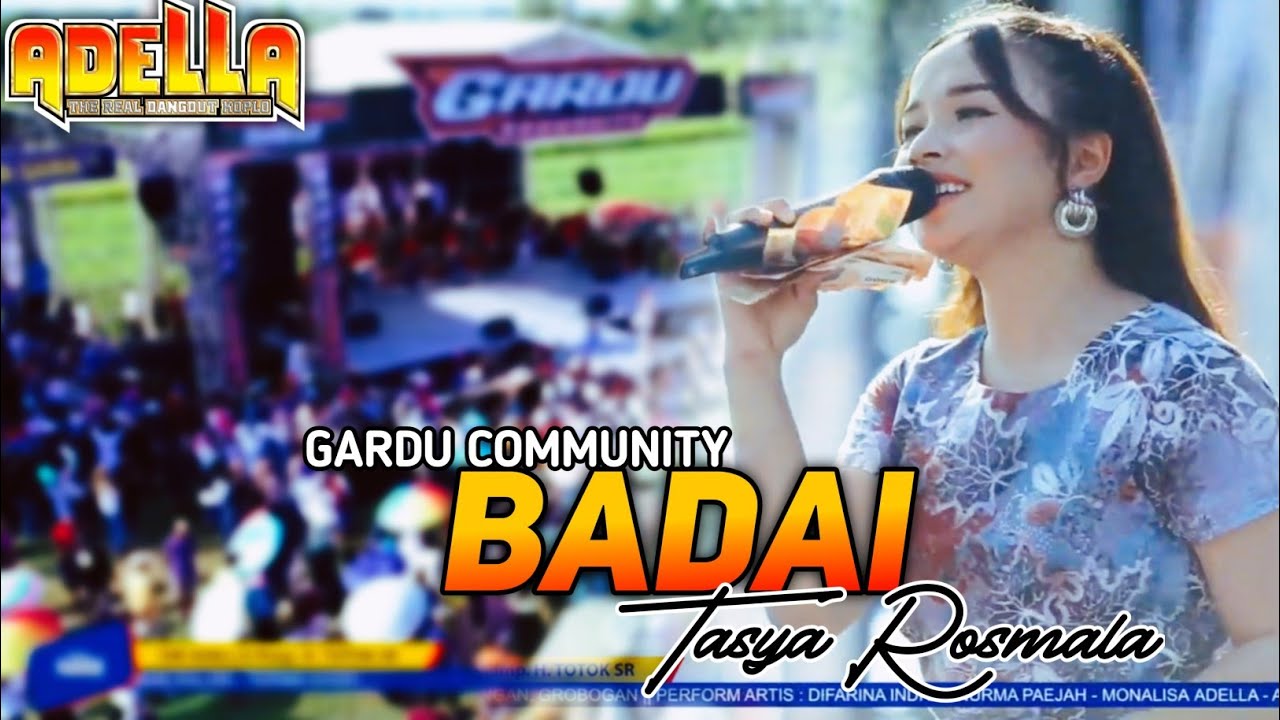 BADAI - TASYA ROSMALA OM ADELLA -  GARDU COMMUNITY