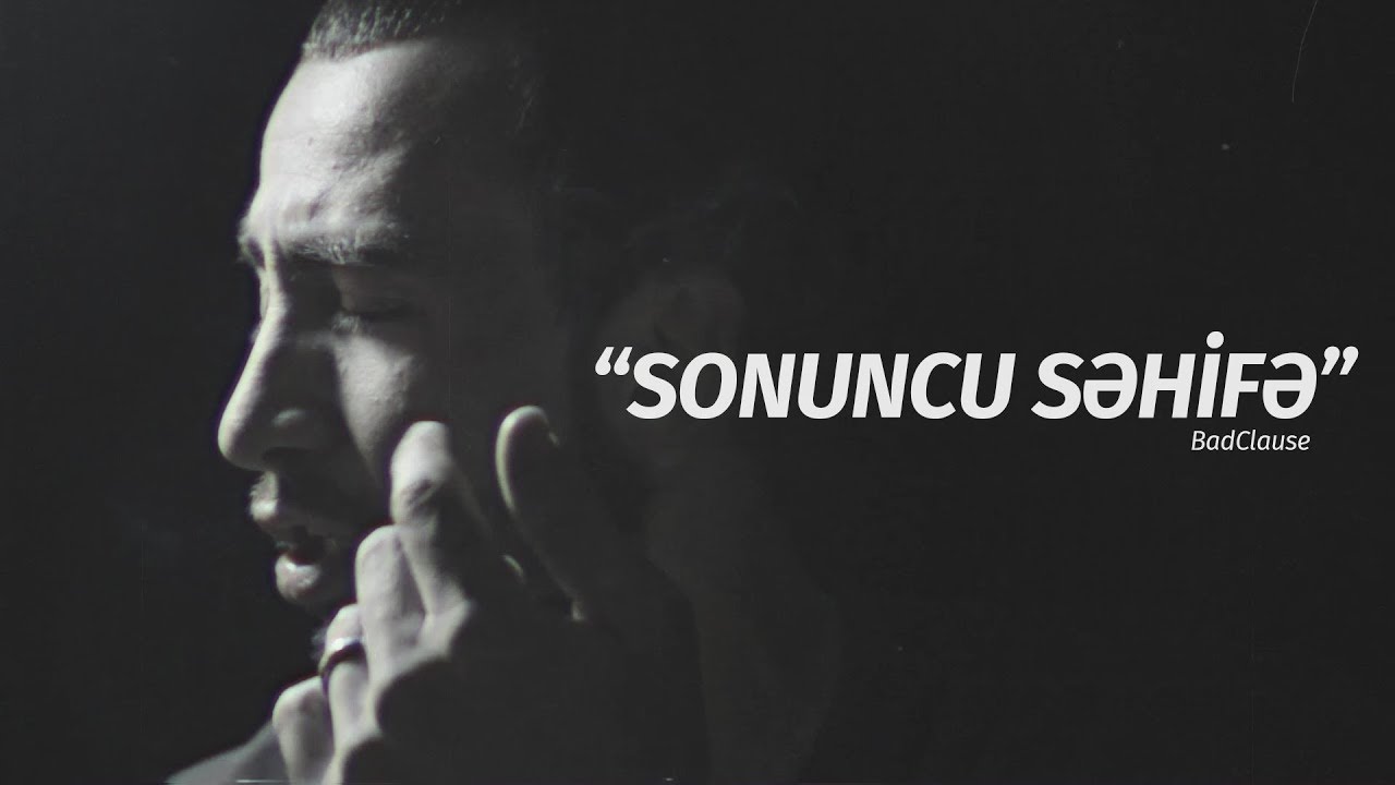 BadClause — Sonuncu Səhifə (Rəsmi Musiqi Videosu)