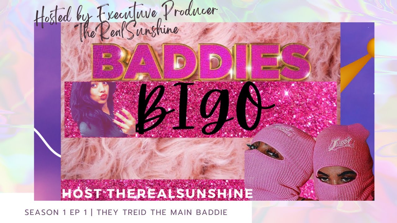 Baddies BIGO | Season 1 Ep 1. The Audacity 🥶