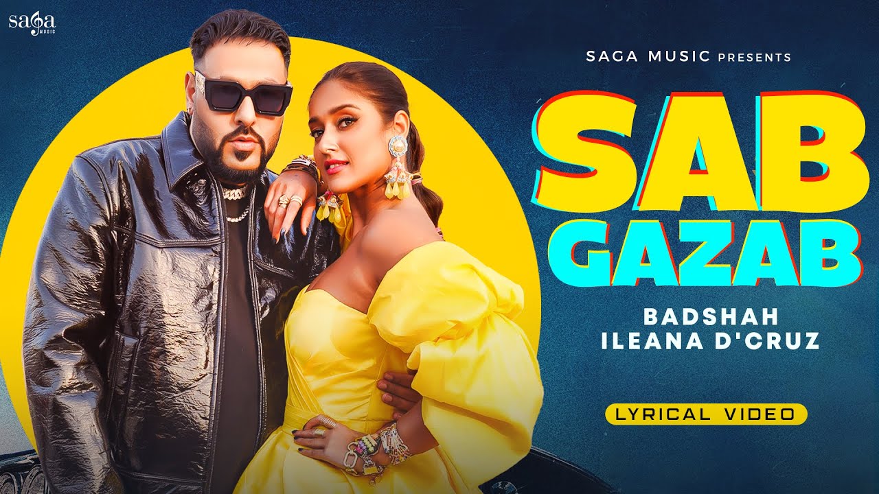 Badshah New Song - Sab Gazab Song | Ileana D'cruz | New Song 2023 | New Hindi Hit Song