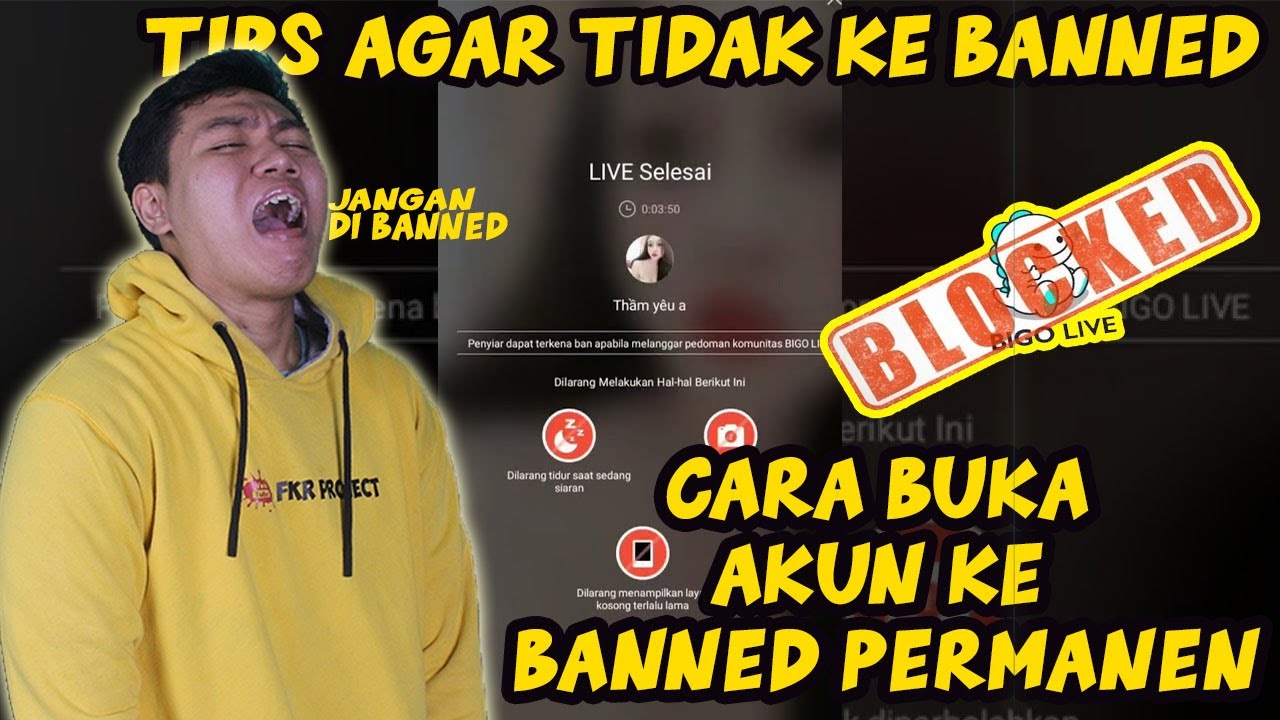 BAGAI MANA CARA AGAR LOLOS BANNED BIGO LIVE - CARA BUKA AKUN BIGO LIVE BANNED PERMANEN I FKR PROJECT