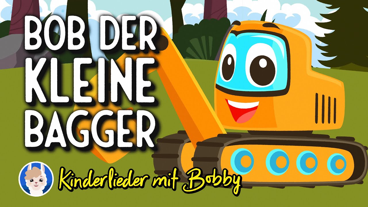 Bagger Lied 🚜 Bob der kleine Bagger - Kinderlieder mit Bobby