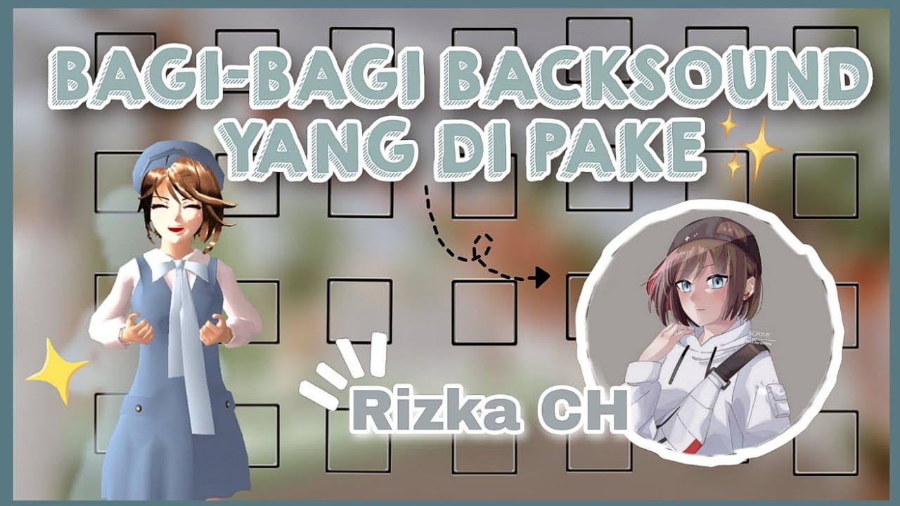 BAGI-BAGI BACKSOUND RIZKA CH✨🧸||Link in Deskripsi👇🏻👇🏻|| Milkshakechoco 🤍