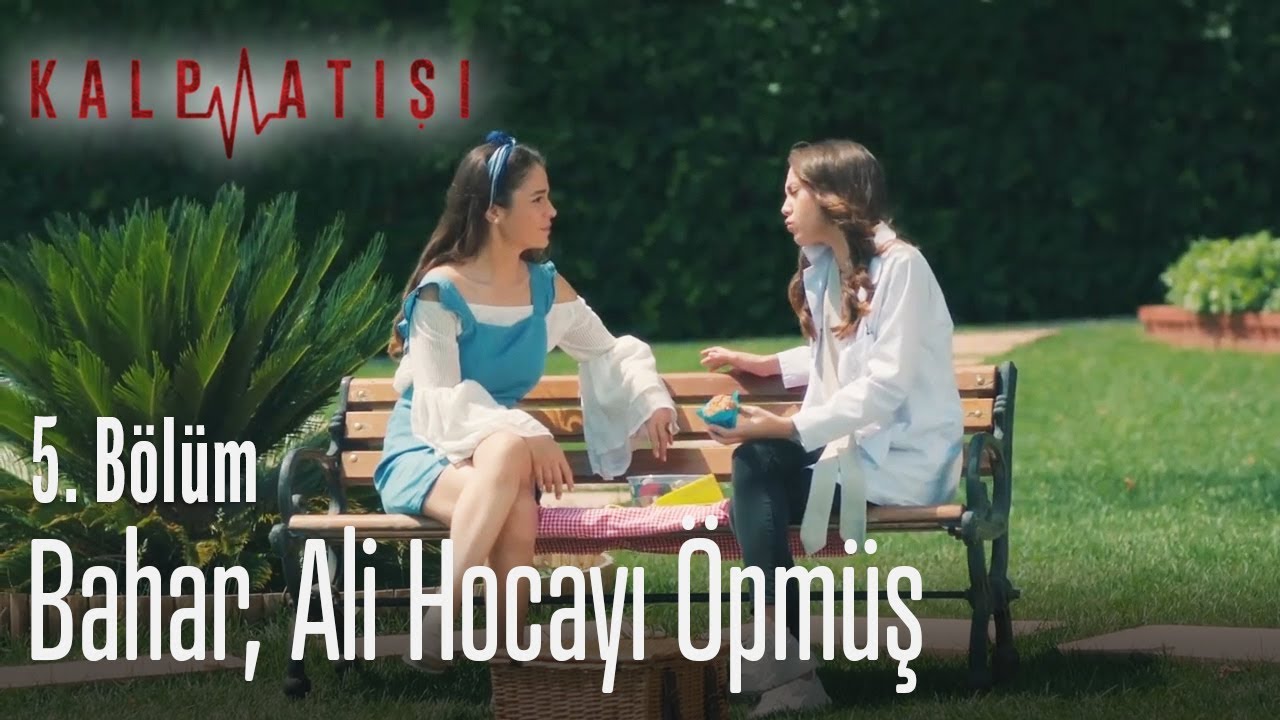 Bahar, Ali hocayı öpmüş - Kalp Atışı 5. Bölüm