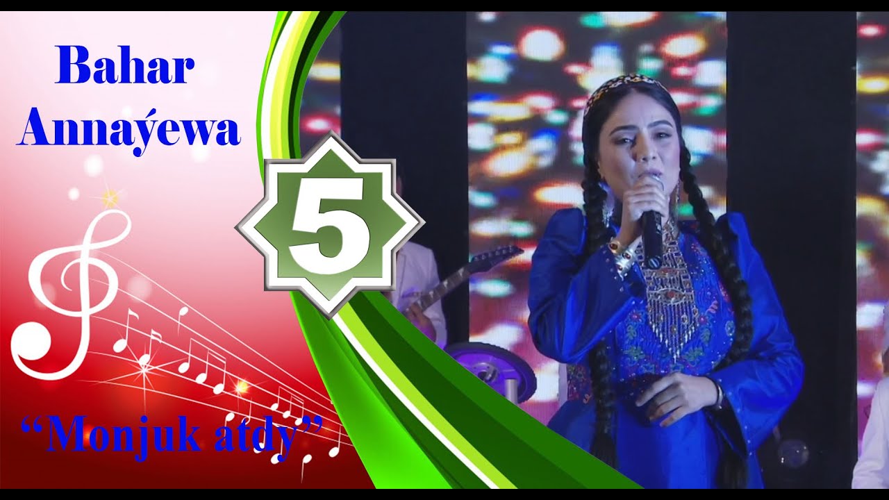 Bahar Annaýewa - Monjuk atdy