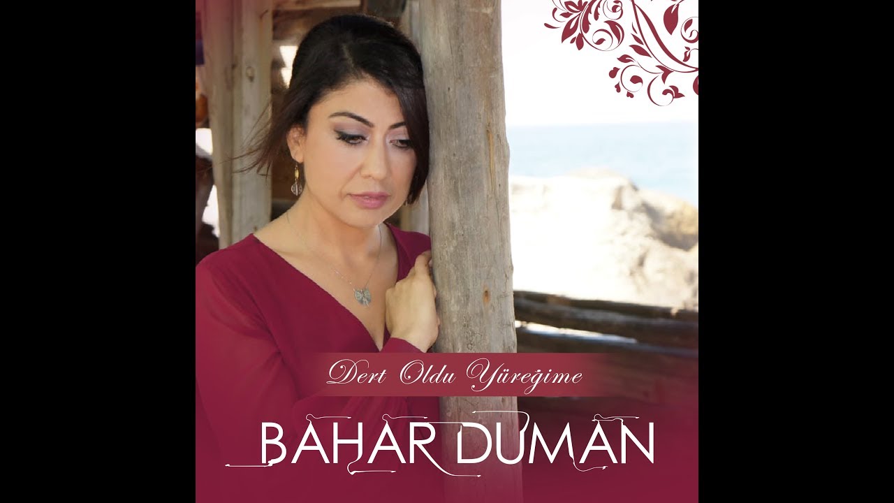 Bahar Duman-Dert Oldu Yüreğime