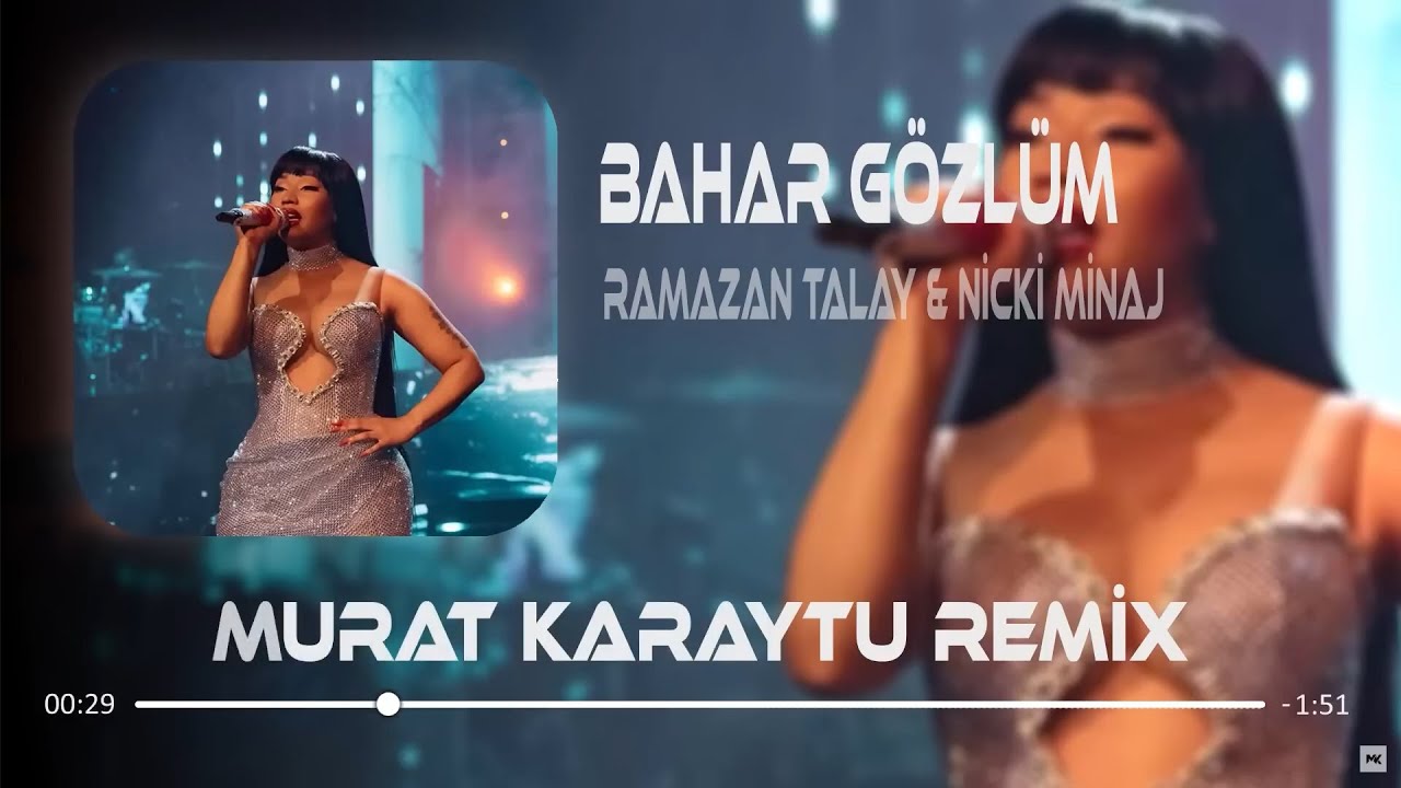 Bahar Gözlüm X Nicki Minaj (Murat Karaytu Remix)Senden Ayrı Kalmak Zor Bahar Gözlüm - Ramazan Talay