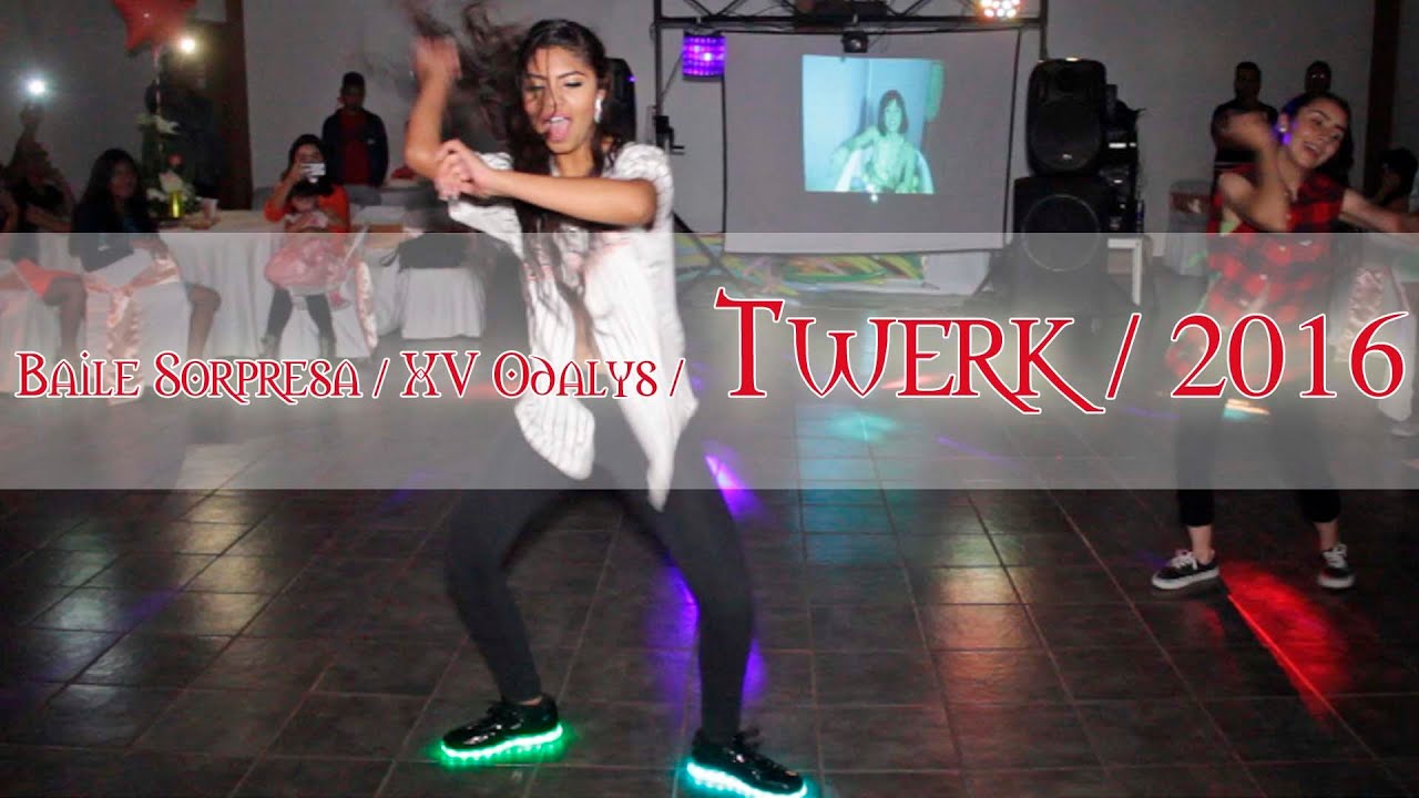 Baile Sorpresa / XV Años Odalys / ❤️ Twerk / 2016