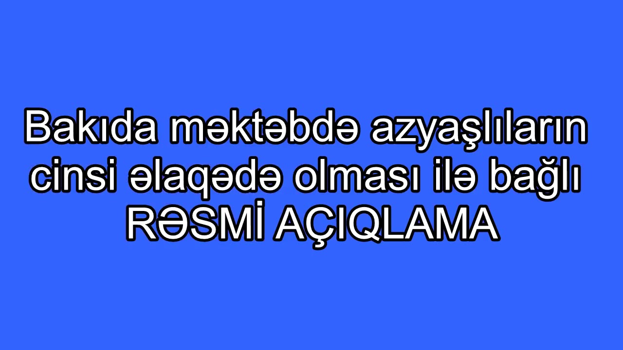 Bakıda 134 nömrəli məktəbdə 7ci sinif və 11ci sinif şağirdləri intim əlaqəyə girdi video Burada