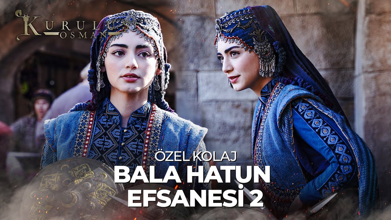 Bala Hatun x 2. Sezon | Kuruluş Osman Kolaj