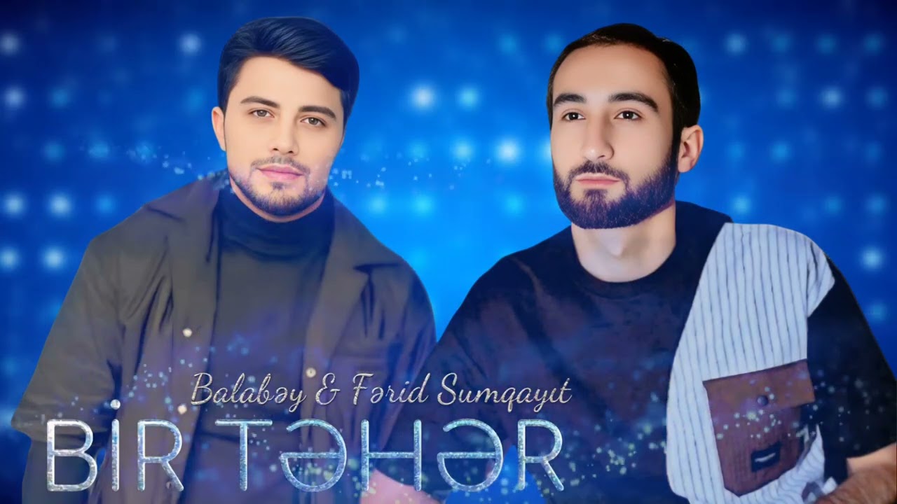 Balabey & Ferid Sumqayit - Bir Teher (Remix)