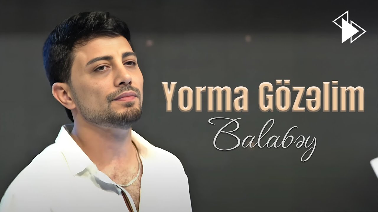 Balabəy - Yorma Gözəlim