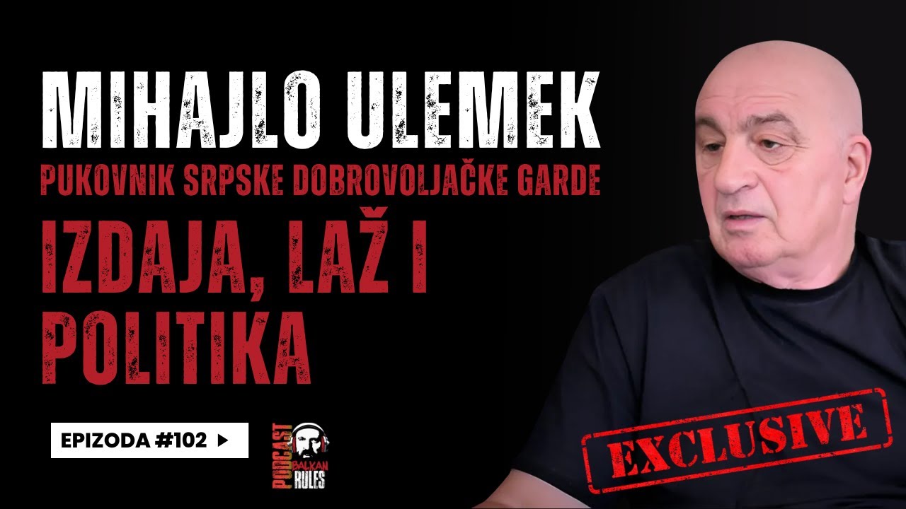 Balkan Rules Podcast Ep.102 - Mihajlo Ulemek - Izdaja, laž i politika
