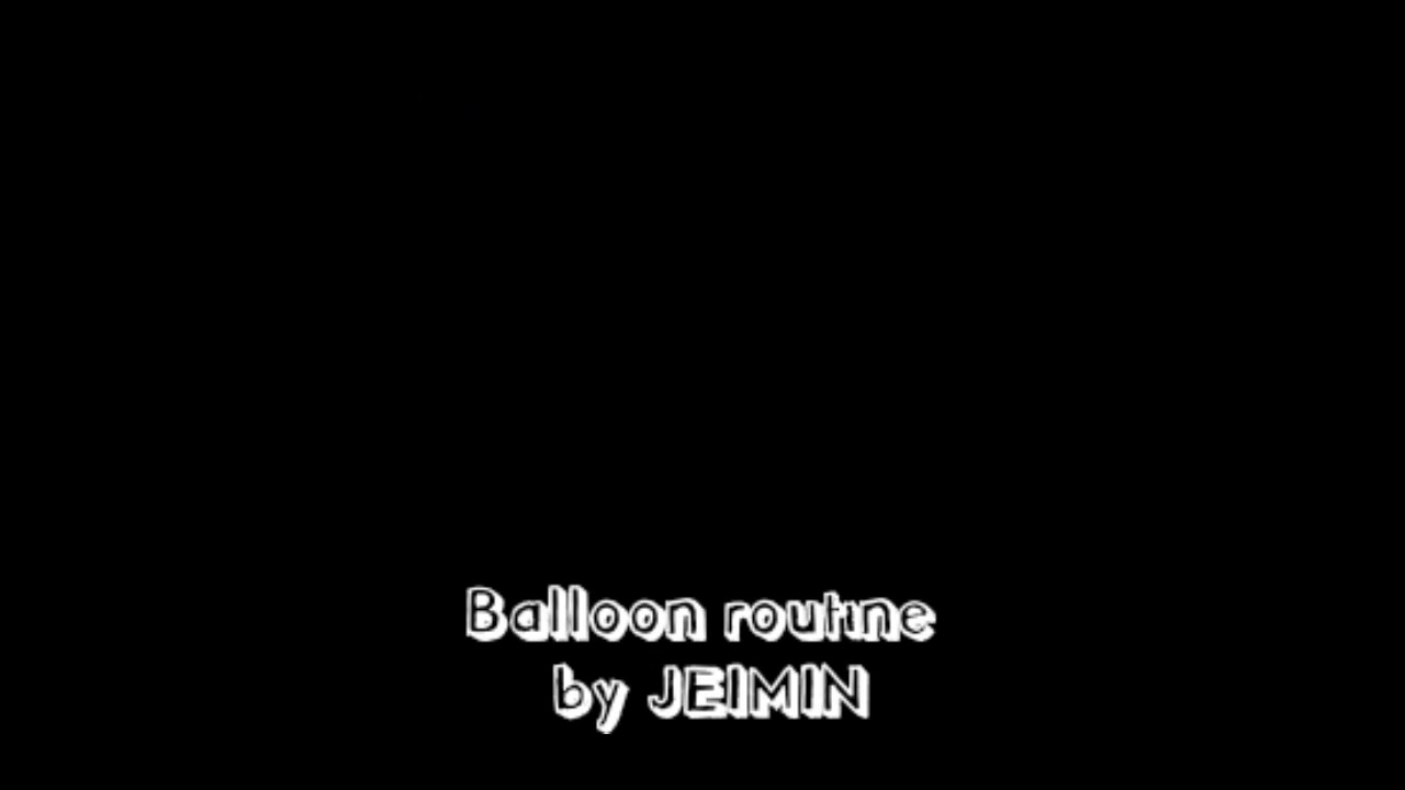 Balloon Routine by JEIMIN