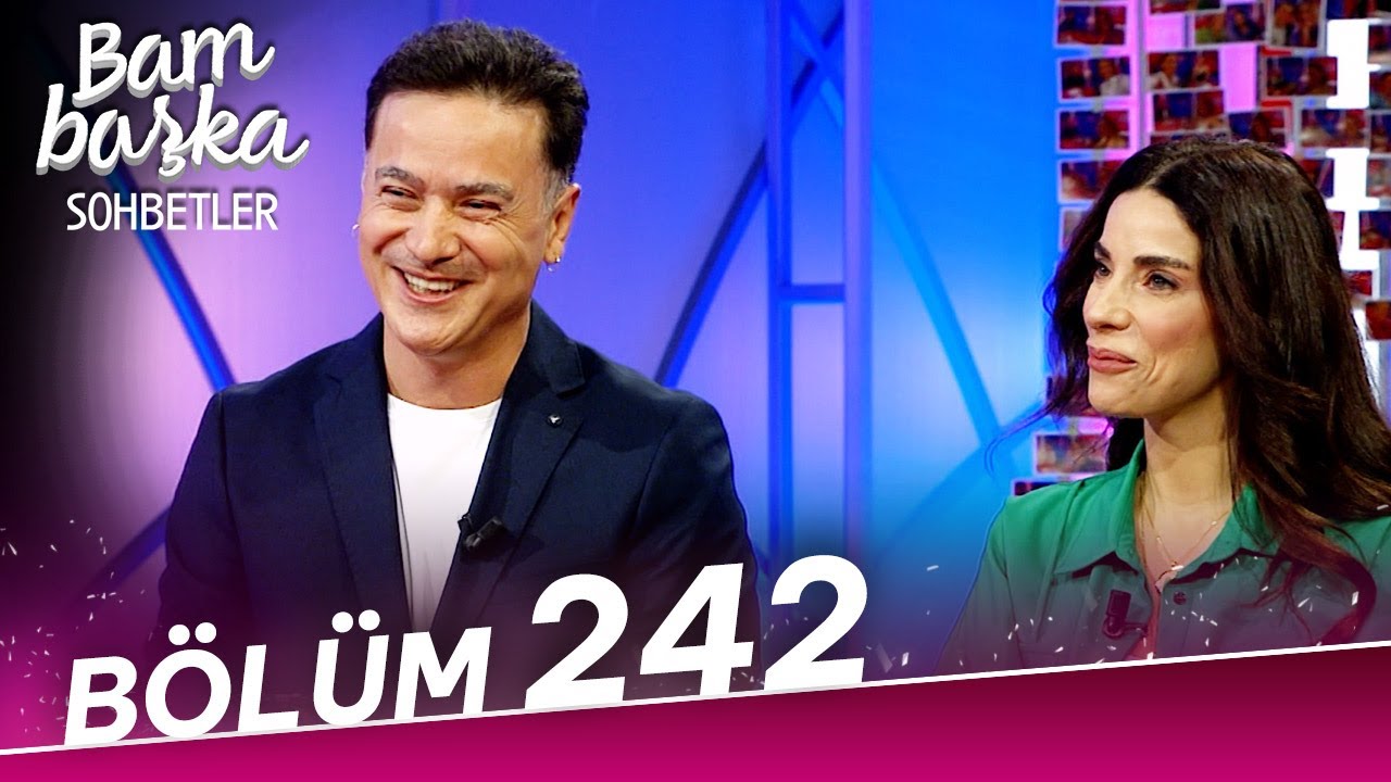 Bambaşka Sohbetler 242. Bölüm - Barış Çakır - Yeşim Dalgıgeçer | 