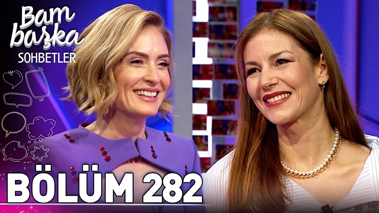 Bambaşka Sohbetler 282. Bölüm - Defne Kayalar | 
